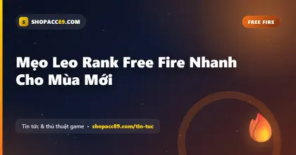 Mẹo Leo Rank Free Fire Nhanh Cho Mùa Mới