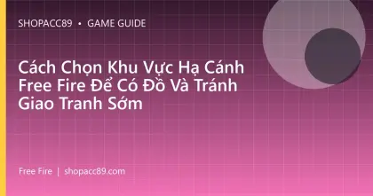 Cách Chọn Khu Vực Hạ Cánh Free Fire Để Có Đồ Và Tránh Giao Tranh Sớm
