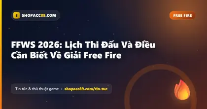 FFWS 2026: Lịch Thi Đấu Và Điều Cần Biết Về Giải Free Fire