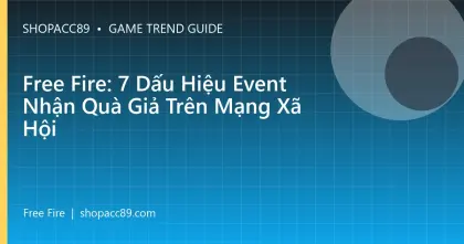 Free Fire: 7 Dấu Hiệu Event Nhận Quà Giả Trên Mạng Xã Hội